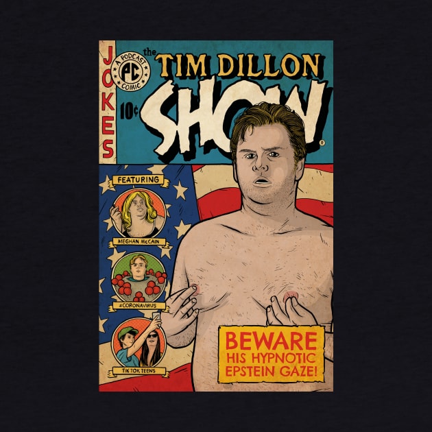 The Tim Dillon Show by Baddest Shirt Co.